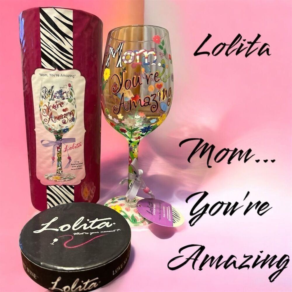 Lolita Hand Painted "Mom... You're Amazing" Wine Glass 15 oz Collectible